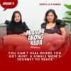 You Can't Heal Where You Got Hurt: A Single Mom's Journey to Peace