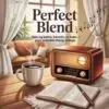 Perfect Blend